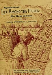 Cover of: Reproduction of Life among the Piutes: their wrongs and claims.