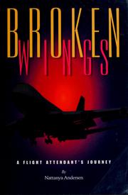 Cover of: Broken wings: a flight attendant's journey