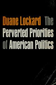 The perverted priorities of American politics by Duane Lockard