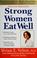 Cover of: Strong Women Eat Well 