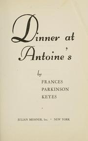 Cover of: Dinner at Antoine's. by Frances Parkinson Keyes