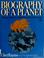 Cover of: Biography of a planet