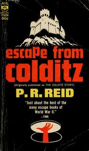 Cover of: Escape from Colditz: the two classic escape stories, The Colditz story and Man of Colditz, in one volume