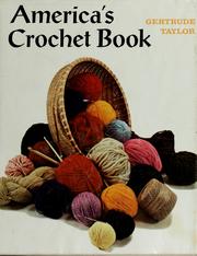 Cover of: America's crochet book by Gertrude Taylor