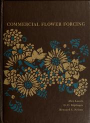 Cover of: Commercial flower forcing by Alex Laurie