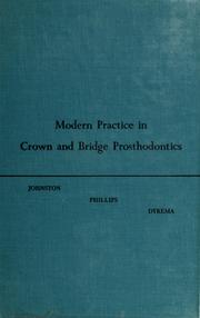 Cover of: Modern practice in crown and bridge prosthodontics by John F. Johnston