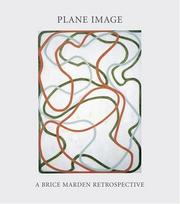 Cover of: Plane Image by Gary Garrels, Brenda Richardson, Richard Schiff, Brice Marden