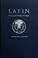 Cover of: Latin; a course for schools and colleges