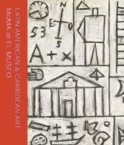 Cover of: Latin American & Caribbean Art by Miriam Basilio, Deborah Cullen, Luis Perez-Oramas, Gary Garrels, Fatima Bercht, Harper Montgomery, Rocio Aranda-Alvarado, James Wechsler