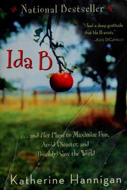 Cover of: Ida B: . . . and Her Plans to Maximize Fun, Avoid Disaster, and (Possibly) Save the World