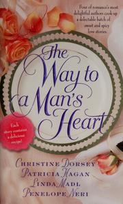 Cover of: The Way to a Man's Heart (Way to Man's Heart) by Christine Dorsey, Patricia Hagan, Linda Madl, Penelope Neri