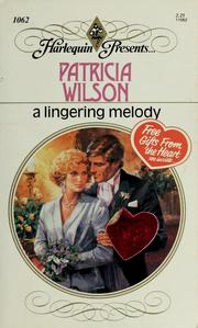 Cover of: A Lingering Melody by Patricia Wilson