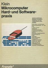 Cover of: Microcomputer Hard- und Softwarepraxis: Anhand ausführlicher Beispiele und größerer Programme wird das Programmieren immer perfekter