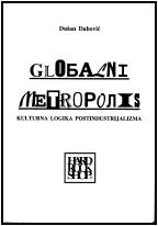 Cover of: Globalni metropolis: Kulturna logika postindustrijalizma