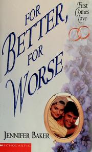 Cover of: For Better, For Worse (First Comes Love)