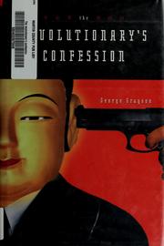 Cover of: The revolutionary's confession by George Grayson, George Grayson