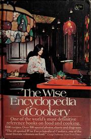 Cover of: The Wise encyclopedia of cookery: one of the world's most definitive reference books on food and cooking