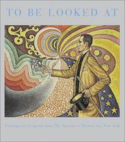 Cover of: To Be Looked At: Painting and Sculpture from The Museum of Modern Art