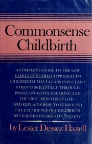 Commonsense childbirth by Lester Dessez Hazell