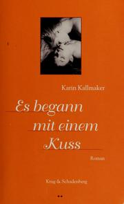 Cover of: Es begann mit einem Kuss: Roman