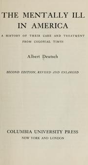 The mentally ill in America by Albert Deutsch