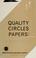Cover of: Quality circles papers