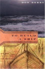 Cover of: To build a ship by Don Berry