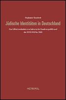 Cover of: Jüdische Identitäten in Deutschland: das Selbstverständnis von Juden in der Bundesrepublik und der DDR, 1950 bis 2000