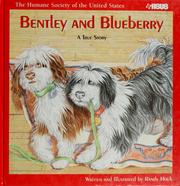 Cover of: Bentley and Blueberry (Humane Society of the United States Animal Tales Series) by Randy Houk