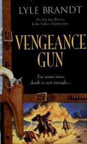 Cover of: Vengeance gun by Lyle Brandt