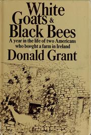Cover of: White goats and black bees. by Donald Grant