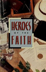 Cover of: Heroes of the faith by Assemblies of God division of Foreign Missions