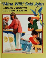 Cover of: " Mine will," said John by Helen V. Griffith