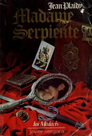 Cover of: Madame Serpiente by Jean Plaidy [i.e. Eleanor Hibbert] ; tr. del inglés por Isabel Ugarte