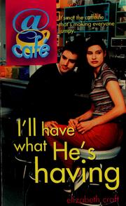 Cover of: I'll have what he's having by Elizabeth Craft