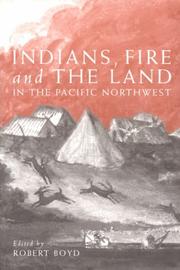 Cover of: Indians, Fire, and the Land in the Pacific Northwest by Robert Boyd - undifferentiated