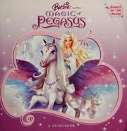 Cover of: Barbie and the magic of pegasus: a storybook