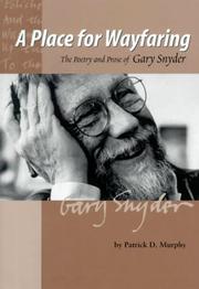 Cover of: A place for wayfaring: the poetry and prose of Gary Snyder