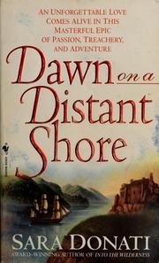 Cover of: Dawn on a distant shore by Sara Donati