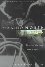 Cover of: Two wheels north: cycling the West Coast in 1909