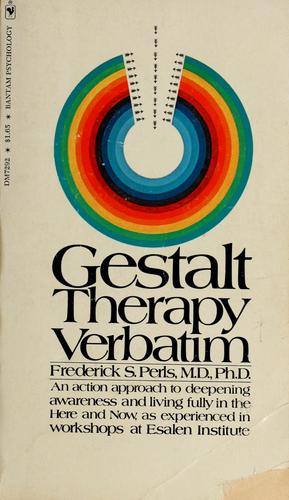 Gestalt therapy verbatim by Frederick S. Perls