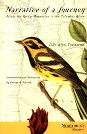 Cover of: Narrative of a journey across the Rocky Mountains, to the Columbia River, and a visit to the Sandwich Islands, Chili, & c., with a scientific appendix by John Kirk Townsend