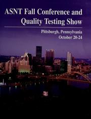 Cover of: ASNT Fall Conference and Quality Testing Show: Paper summaries : David L. Lawrence Convention Center and Double Tree Hotel, Pittsburgh, [Pennsylvania] October 20-24, 1997