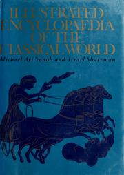 Illustrated encyclopaedia of the classical world by Michael Avi-Yonah, Israel Shatzman