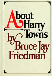 Cover of: About Harry Towns. by Bruce Jay Friedman