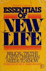 Cover of: Essentials of new life by Francis M. Cosgrove