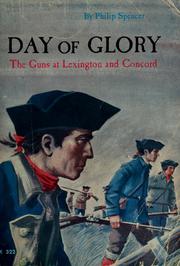 Cover of: Day of glory: the guns at Lexington and Concord
