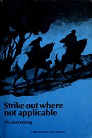 Cover of: Strike out where not applicable. by Nicolas Freeling