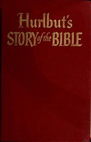 Hurlbut's story of the Bible told for young and old .. by Jesse Lyman Hurlbut, Steele Savage
