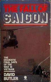 Cover of: The fall of Saigon: scenes from the sudden end of a long war